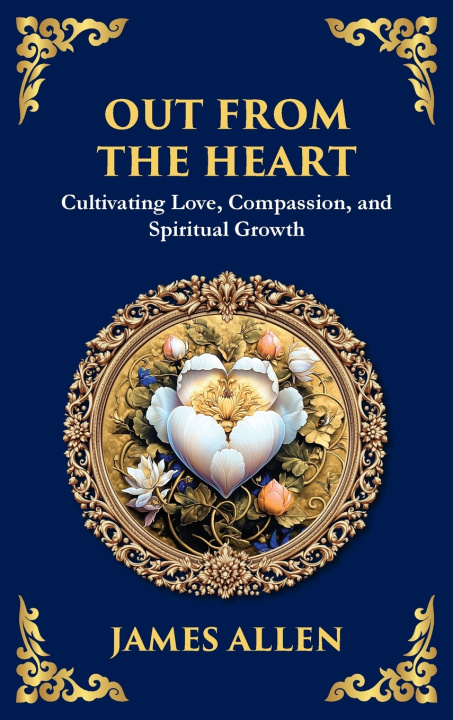 Knjiga Out from the Heart James Allen
