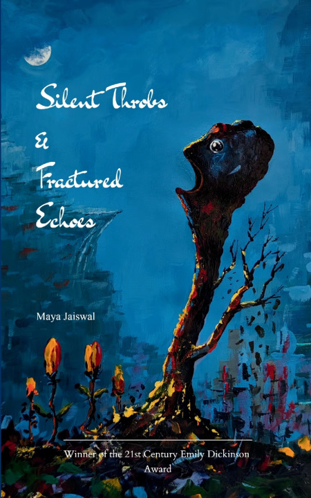 Knjiga Silent Throbs & Fractured Echoes Maya Jaiswal