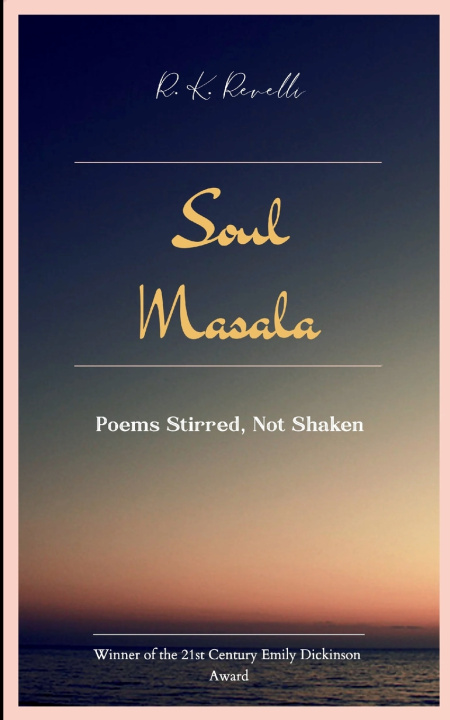 Kniha Soul Masala Poems Stirred, Not Shaken R. K. Revelli