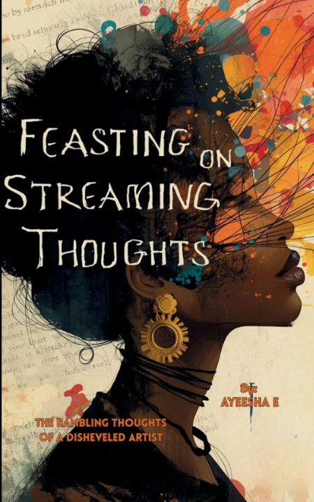 Kniha Feasting on Streaming Thoughts Ayeesha E