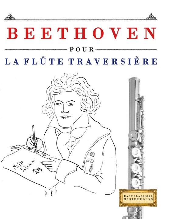 Buch Beethoven pour la Flûte Traversière E.C. Masterworks
