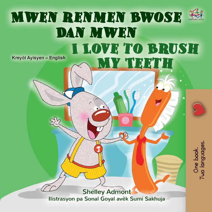 Книга I Love to Brush My Teeth (Haitian Creole English Bilingual Book for Kids) Shelley Admont