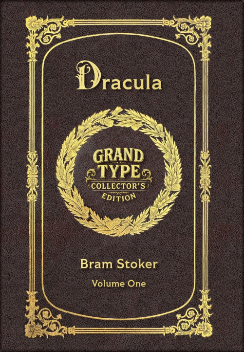 Kniha Large Print - Dracula, Volume 1 of 2 - Grand Type Collector's Edition - Matte Hardcover with Dust Jacket Bram Stoker