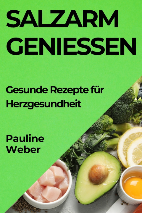 Kniha Salzarm Genießen Pauline Weber