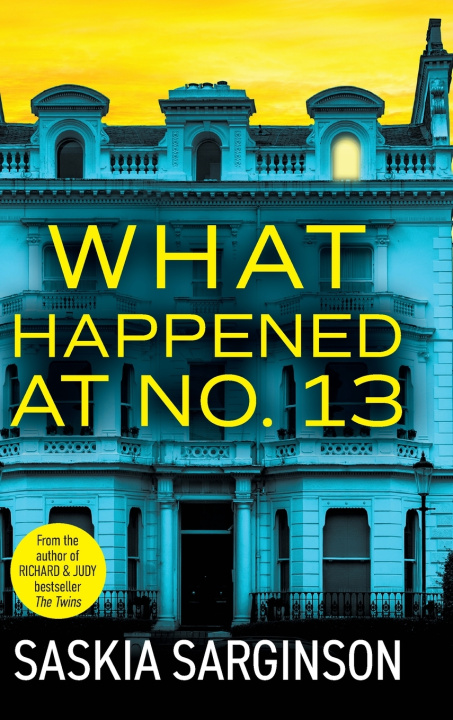 Knjiga What Happened at No. 13 Saskia Sarginson