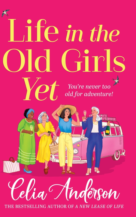 Kniha Life in the Old Girls Yet Celia Anderson