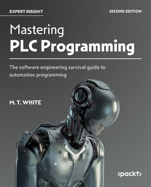 Book Mastering PLC Programming - Second Edition M. T. White