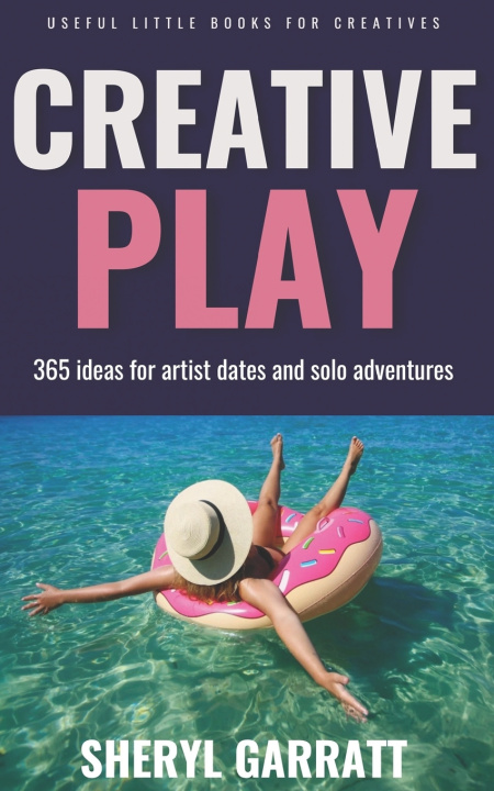 Kniha Creative Play Sheryl Garratt