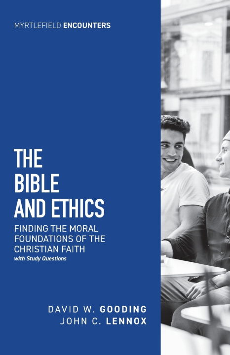 Knjiga The Bible and Ethics David W. Gooding