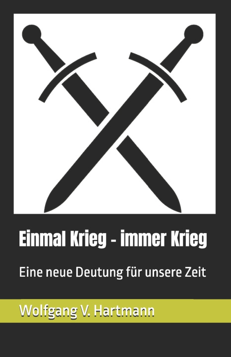Книга Einmal Krieg - immer Krieg Wolfgang V. Hartmann