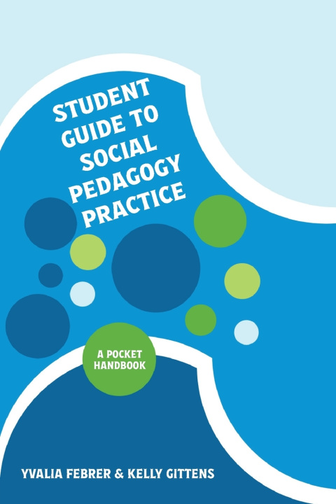 Knjiga Student Guide to Social Pedagogy Practice Yvalia Febrer