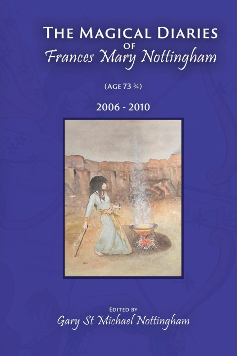 Книга The Magical Diaries of Frances Mary Nottingham Frances Mary Nottingham