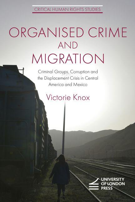 Книга Organised Crime and Migration Victorie Knox