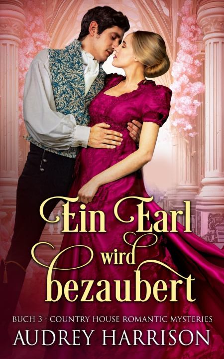 Knjiga Ein Earl wird bezaubert Audrey Harrison