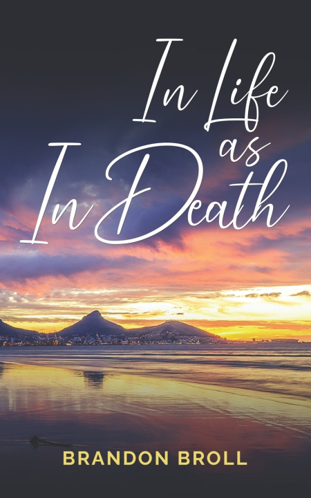 Книга In Life As In Death Brandon Broll