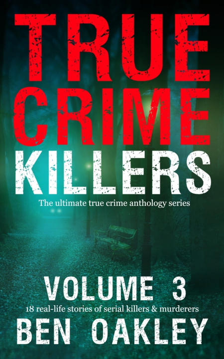Knjiga True Crime Killers Volume 3 Twelvetrees Camden