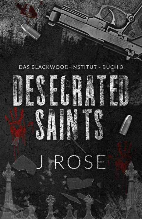 Book Desecrated Saints J Rose