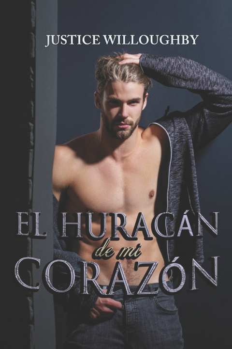 Книга El huracán de mi corazón Justice Willoughby