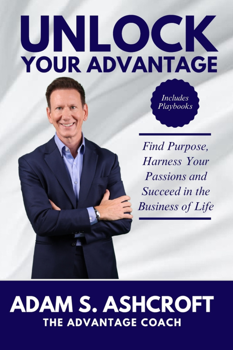 Книга UNLOCK YOUR ADVANTAGE Adam S Ashcroft
