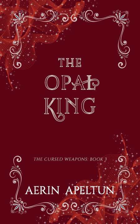 Kniha The Opal King Aerin Apeltun