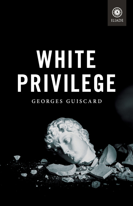 Knjiga White Privilege Georges Guiscard