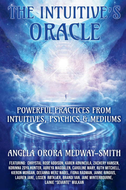 Книга The Intuitive's Oracle Angela Orora Medway-Smith