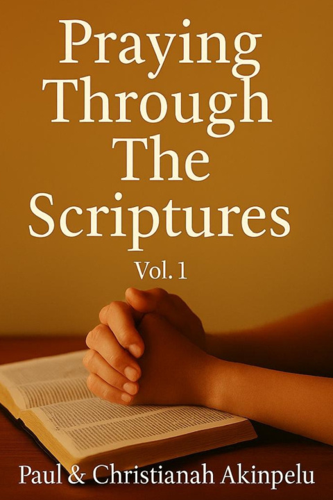 Kniha Praying Through The Scriptures Christianah Akinpelu