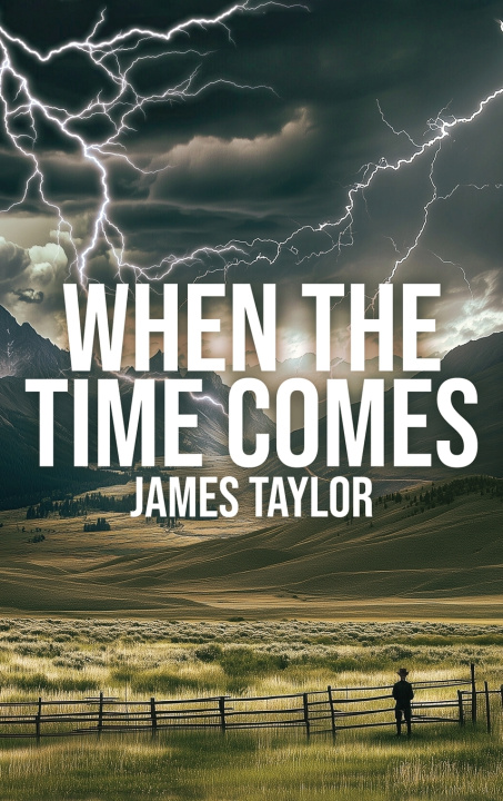 Knjiga When The Time Comes James Taylor