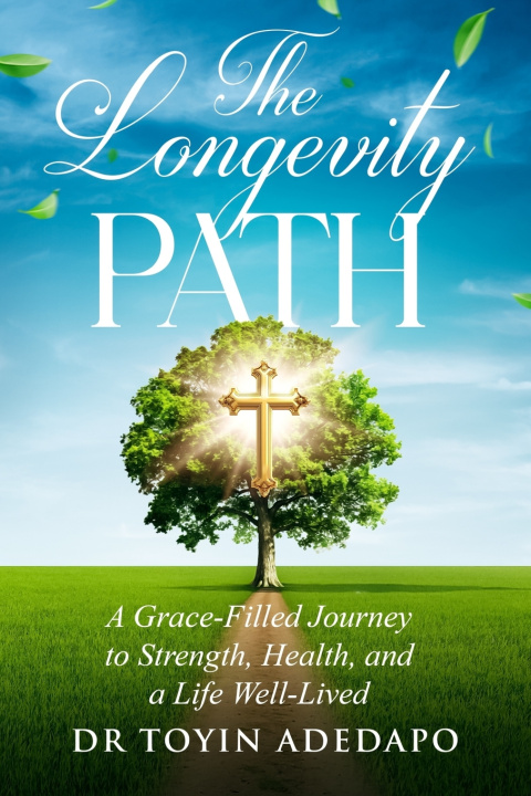 Книга The Longevity Path Toyin Adedapo Dr Tee