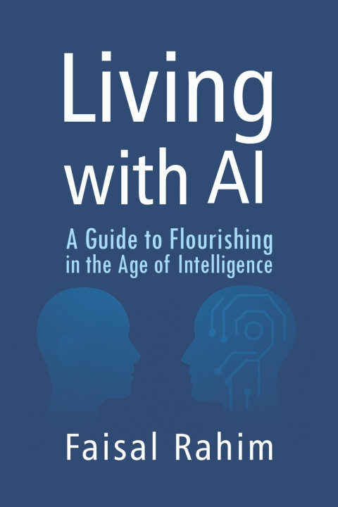 Knjiga LIVING WITH AI Faisal Rahim