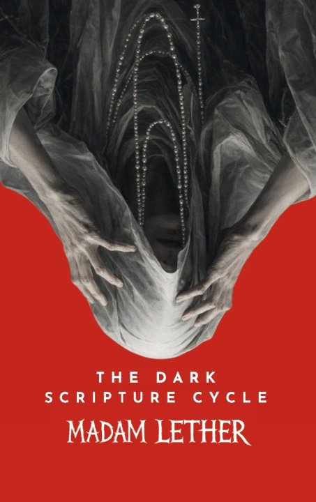 Kniha The Dark Scripture Cycle Madam Lether