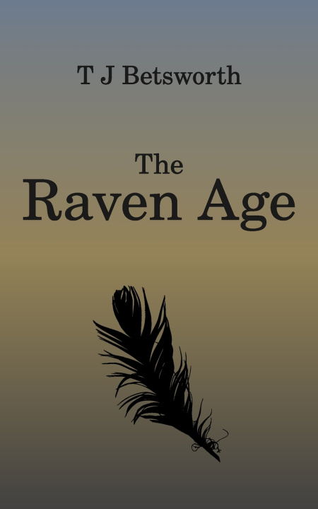 Книга The Raven Age Thomas James Betsworth