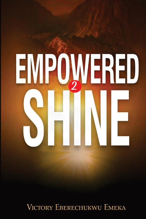 Knjiga Empowered 2 Shine Victory Eberechukwu Emeka