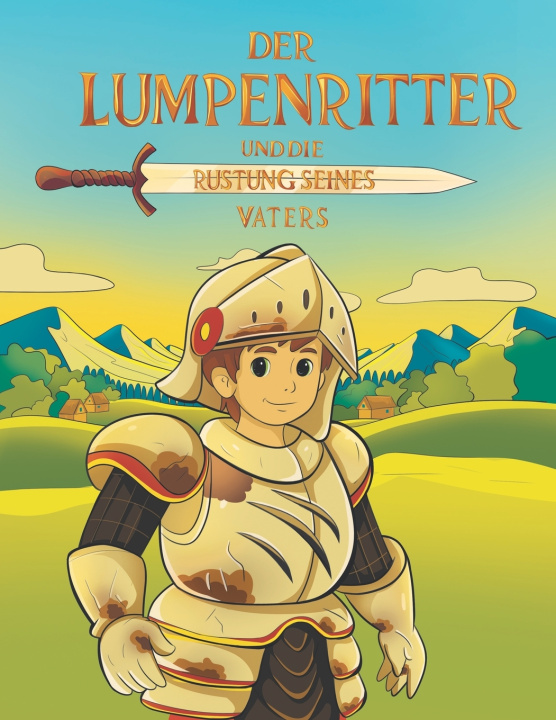Kniha DER LUMPENRITTER UND DIE RÜSTUNG SEINES VATERS S. Larin