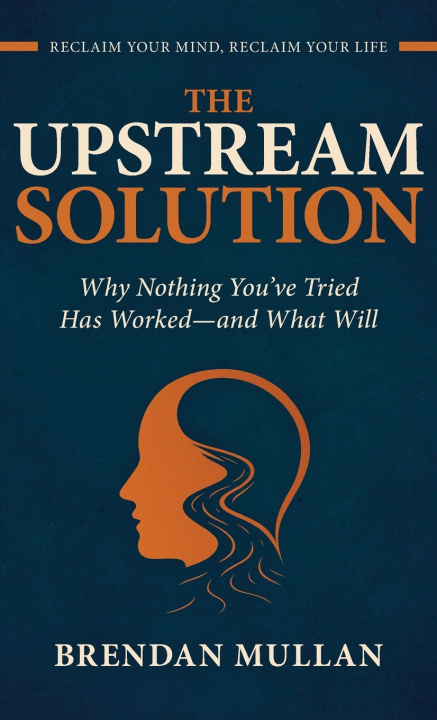 Könyv THE UPSTREAM SOLUTION Brendan John Mullan