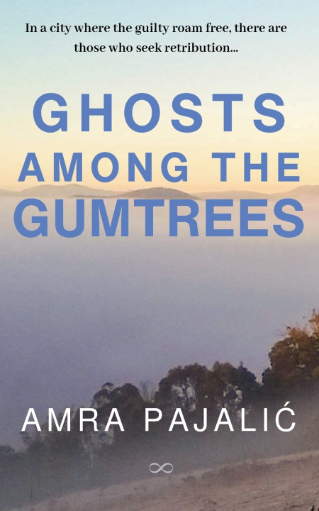 Книга Ghosts Among the Gumtrees Amra Pajalic