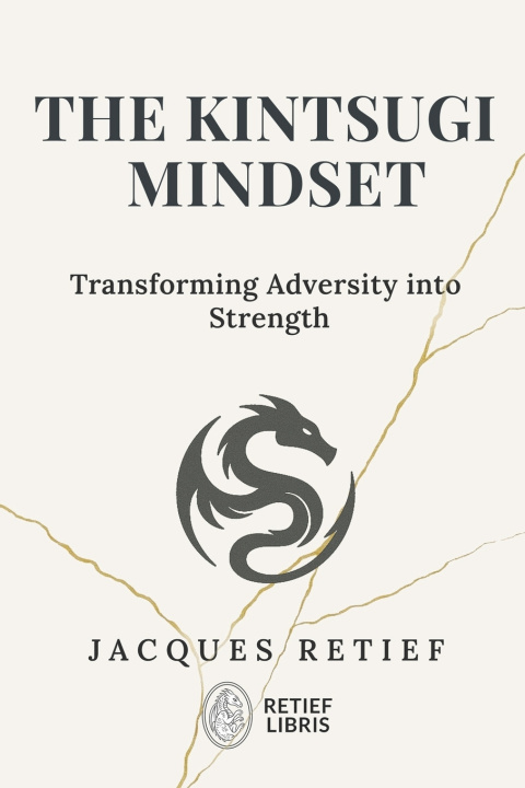 Kniha The Kintsugi Mindset Jacques Retief