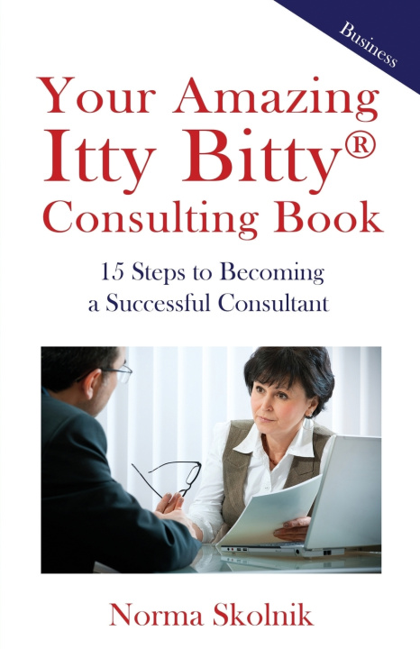 Knjiga Your Amazing Itty Bitty Consulting Book Norma Skolnik