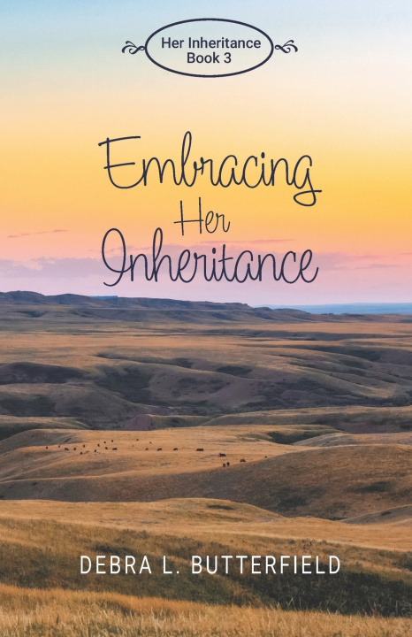 Kniha Embracing Her Inheritance Debra L Butterfield