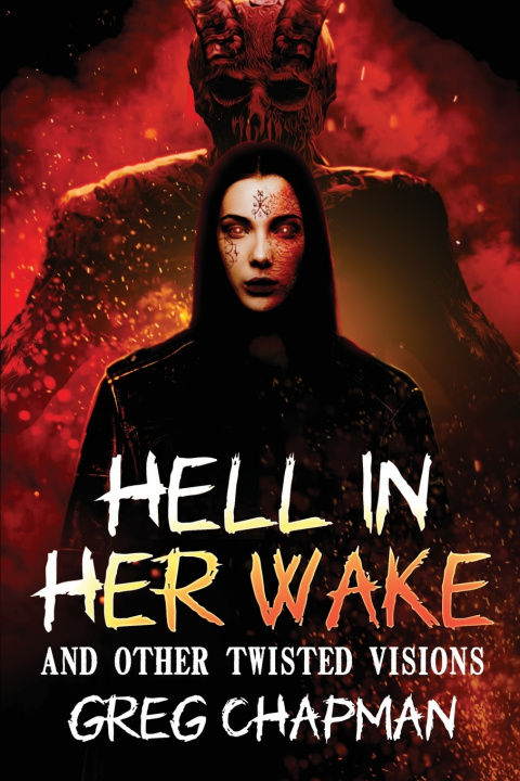 Book Hell in Her Wake Greg Chapman