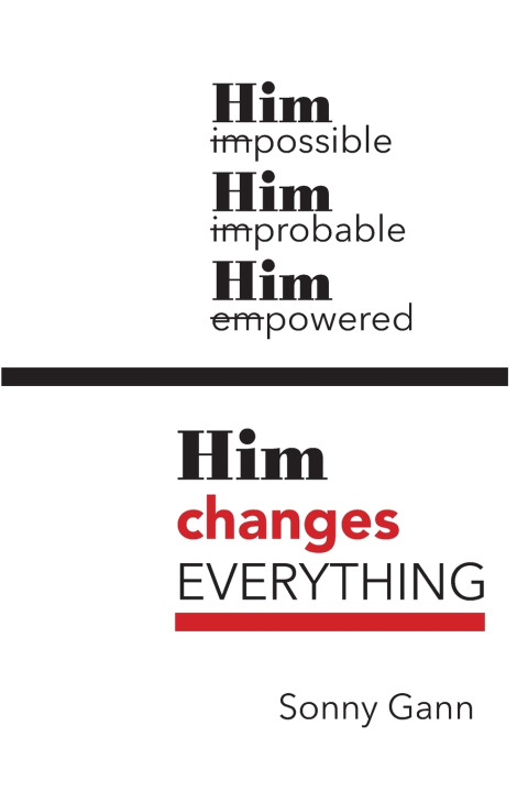 Kniha Him changes Everything Sonny Gann