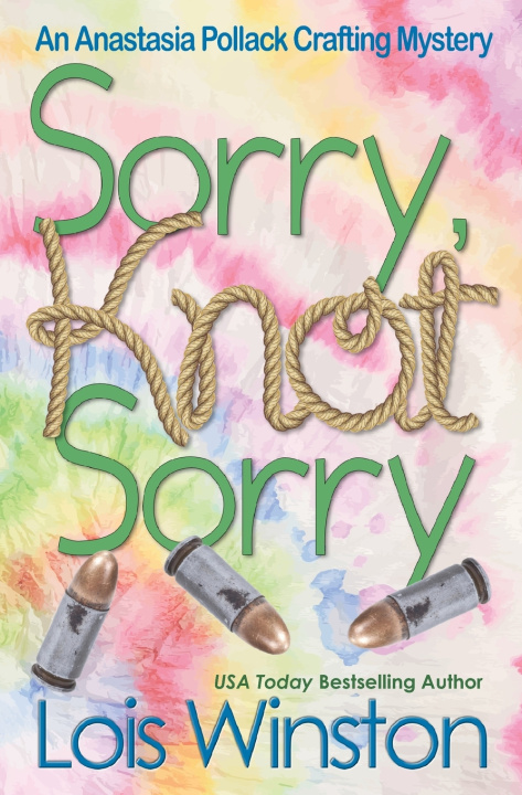 Kniha Sorry, Knot Sorry Lois Winston