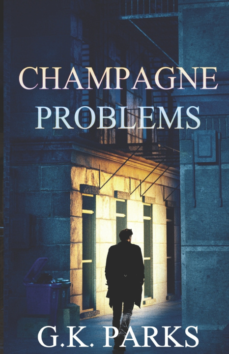 Kniha Champagne Problems G.K. Parks