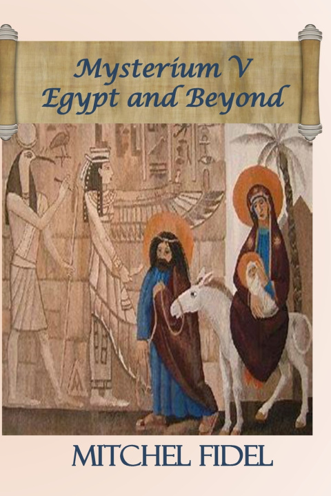 Книга Mysterium V Egypt and Beyond Mitchel Fidel