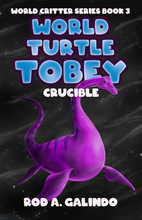 Knjiga World Turtle Tobey Crucible Rod A Galindo