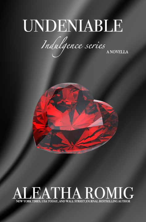 Kniha Undeniable Aleatha Romig