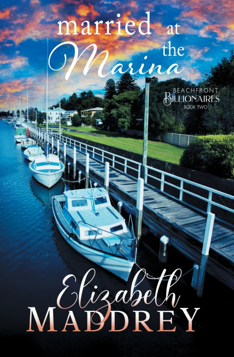 Книга Married at the Marina Elizabeth Maddrey