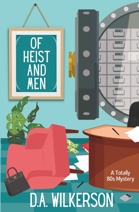 Kniha Of Heist and Men D.A. Wilkerson