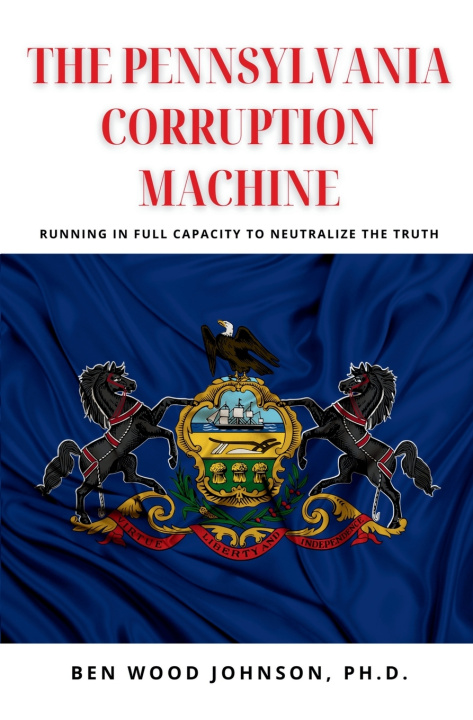 Книга The Pennsylvania Corruption Machine Wolden Olivier