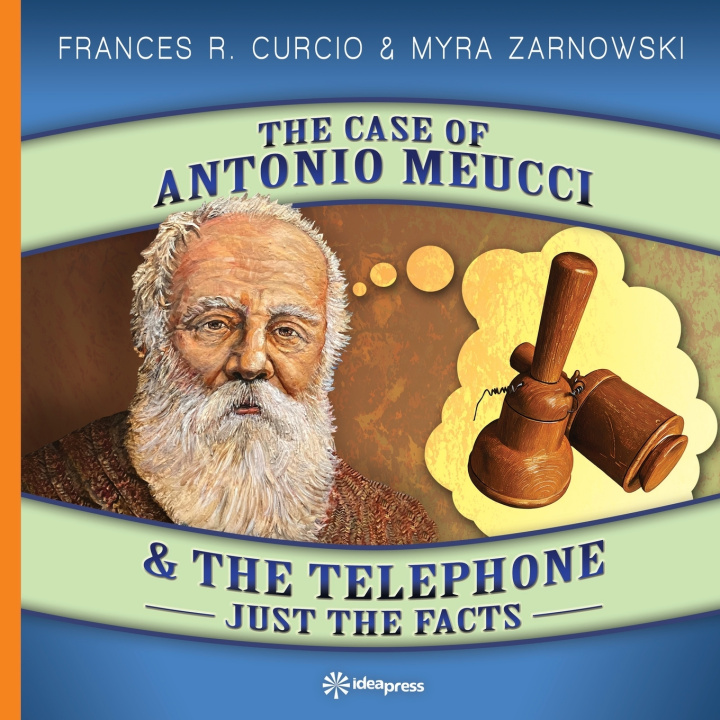 Kniha The Case of Antonio Meucci & the Telephone Myra Zarnowski